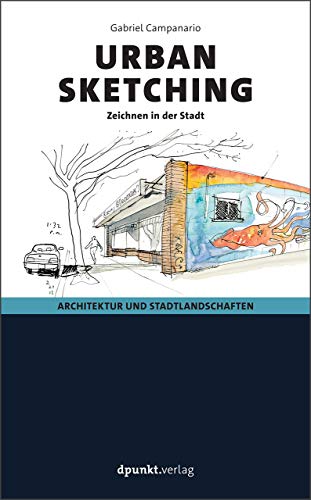 Urban Sketching: Architektur und Stadtlandschaften - Zeichnen in der Stadt