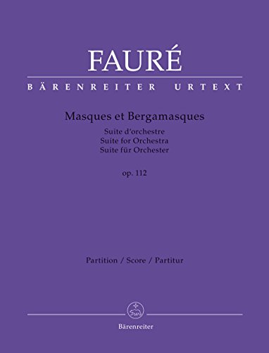 Masques et Bergamasques op. 112. Suite für Orchester. Partitur, BÄRENREITER URTEXT