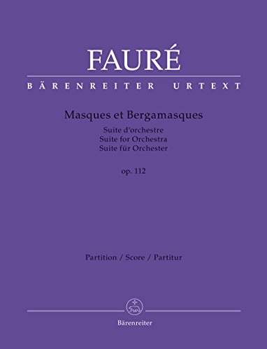 Masques et Bergamasques op. 112. Suite für Orchester. Partitur, BÄRENREITER URTEXT von Bärenreiter