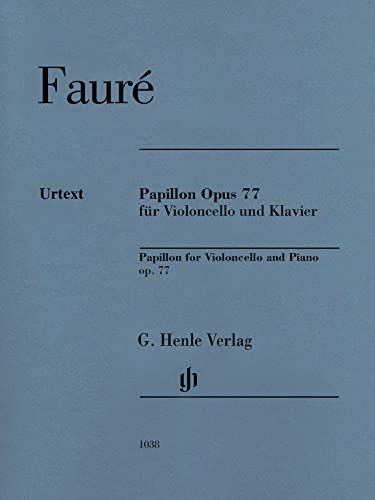 Papillon op. 77 für Violoncello und Klavier: Besetzung: Violoncello und Klavier (G. Henle Urtext-Ausgabe)