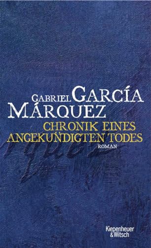 Chronik eines angekündigten Todes: Roman - Überarbeitete Übersetzung - Sonderausgabe Chronik eines angekündigten Todes: Roman - Überarbeitete Übersetzung - Sonderausgabe