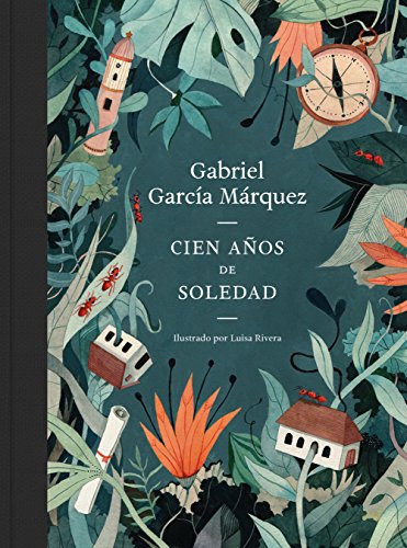 Cien años de soledad: Ed. Conmemorativa Ilustrada 50 Aniversario (Random House) von Literatura Random House
