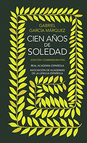 Cien años de soledad: Edición Conmemorativa (Spanish Edition) by Gabriel Garcia Marquez(2007-03-21)