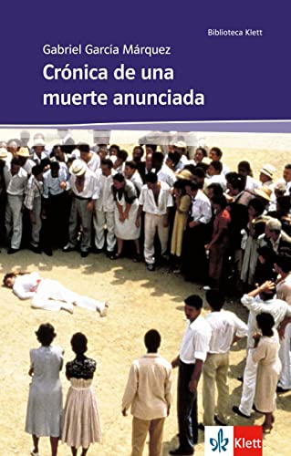 Crónica de una muerte anunciada: Schulausgabe für das Niveau B2. Spanischer Originaltext mit Annotationen (Biblioteca Klett) von Klett