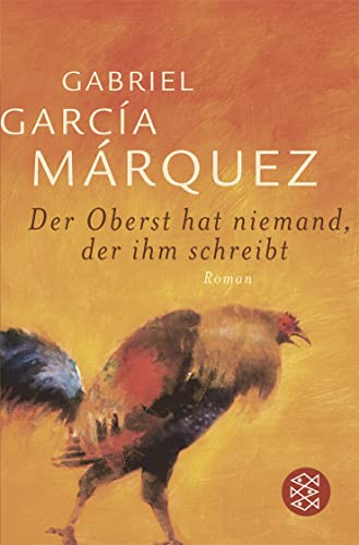 Der Oberst hat niemand, der ihm schreibt: Roman Der Oberst hat niemand, der ihm schreibt: Roman