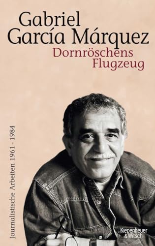 Dornröschens Flugzeug: Journalistische Arbeiten 1961 - 1984, Bd. 5. Dornröschens Flugzeug: Journalistische Arbeiten 1961 - 1984, Bd. 5. von Kiepenheuer & Witsch GmbH