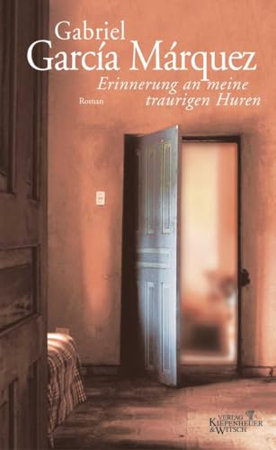Erinnerung an meine traurigen Huren: Roman Erinnerung an meine traurigen Huren: Roman