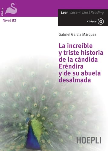 La increíble y triste historia de la cándida Eréndira y de su abuela desalmada. Con CD-ROM