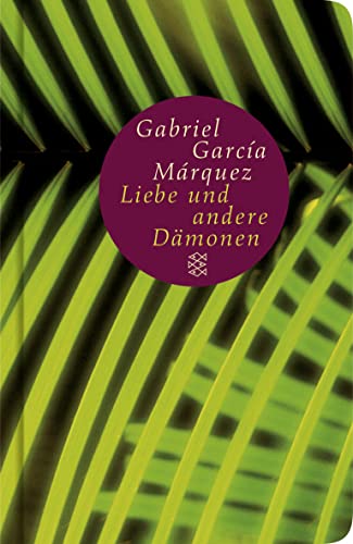 Von der Liebe und anderen Dämonen: Roman