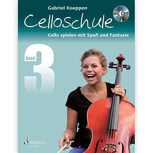 Celloschule: Cello spielen mit Spaß und Fantasie. Band 3. Violoncello. Lehrbuch.