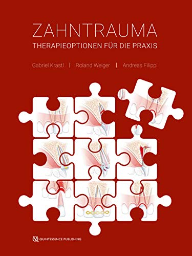 Zahntrauma: Therapieoptionen für die Praxis von Quintessenz Verlags-GmbH