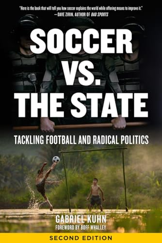 Soccer vs. the State: Tackling Football and Radical Politics von PM Press