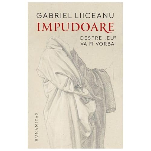 Impudoare. Despre "Eu" Va Fi Vorba
