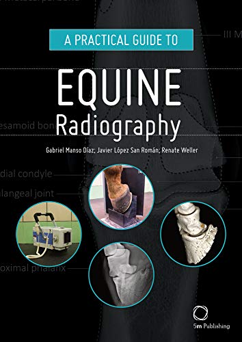 A Practical Guide to Equine Radiography von 5m Publishing