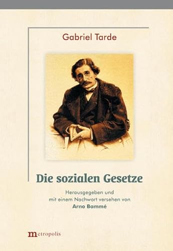 Die sozialen Gesetze: Skizze einer Soziologie (1899) Einzige autorisierte deutsche Übersetzung von 1908