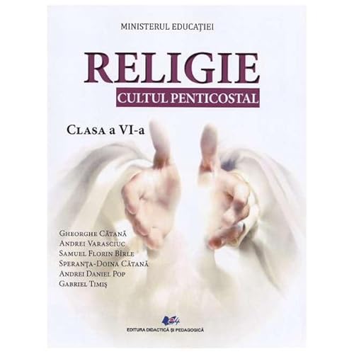 Religie. Cultul Penticostal. Manual. Clasa 6 von Didactica Si Pedagogica