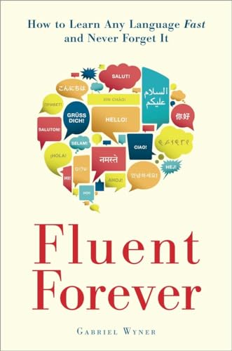 Fluent Forever: How to Learn Any Language Fast and Never Forget It Fluent Forever: How to Learn Any Language Fast and Never Forget It von CROWN