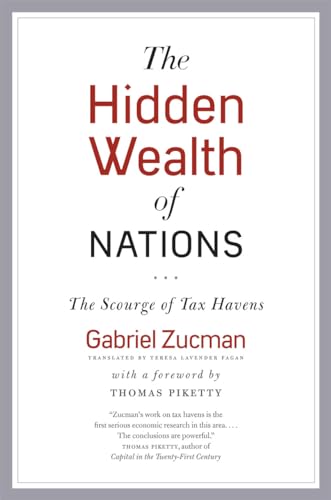 The Hidden Wealth of Nations: The Scourge of Tax Havens The Hidden Wealth of Nations: The Scourge of Tax Havens