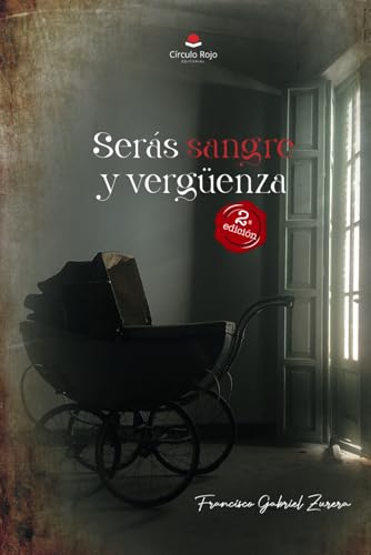 Serás sangre y vergüenza Serás sangre y vergüenza von Editorial Círculo Rojo