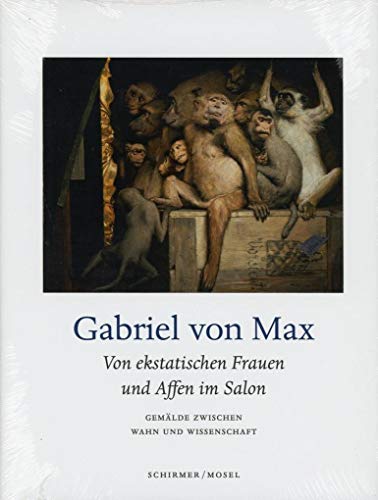 Von ekstatischen Frauen und Affen im Salon: Gemälde zwischen Wahn und Wissenschaft von Schirmer/Mosel