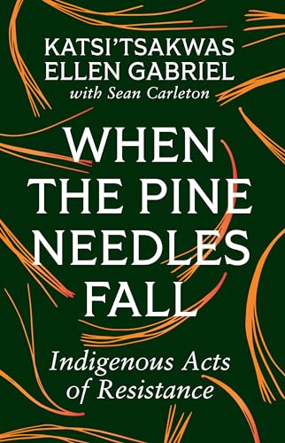 When the Pine Needles Fall: Indigenous Acts of Resistance von Between the Lines