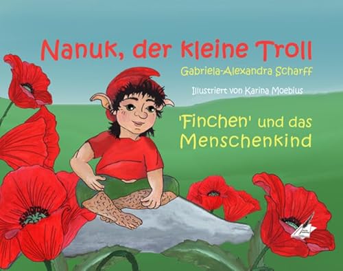 Nanuk, der kleine Troll: Finchen und das Menschenkind von Karina Verlag (Nova MD)