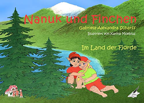 Nanuk und Finchen: Im Land der Fjorde (Nanuk, der kleine Troll)