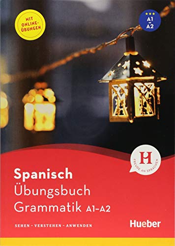 Spanisch – Übungsbuch Grammatik A1-A2: Sehen - Verstehen - Anwenden / Buch von Hueber Verlag GmbH