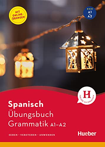 Spanisch – Übungsbuch Grammatik A1-A2: Sehen - Verstehen - Anwenden / Buch von Hueber Verlag GmbH