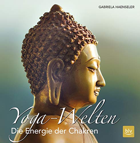 Yoga-Welten: Die Energie der Chakren von Gräfe und Unzer