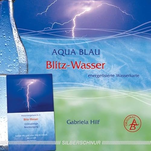 Blitz-Wasser: Wasser-Energiekarte, Christusenergie/Beschleunigung, weiß von Silberschnur Verlag