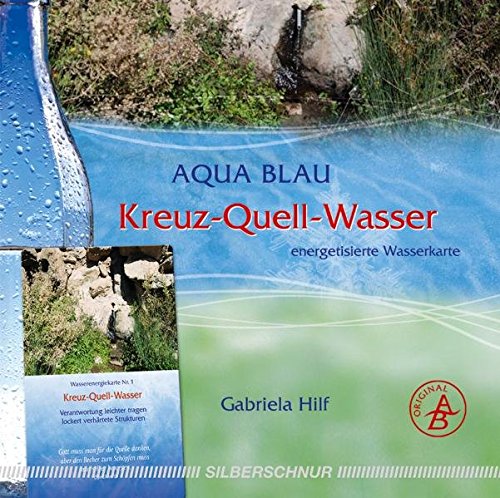 Kreuz-Quell-Wasser: Wasser-Energiekarte, Gran Canaria, Verantwortung leichter tragen, smaragdgrün von Silberschnur Verlag