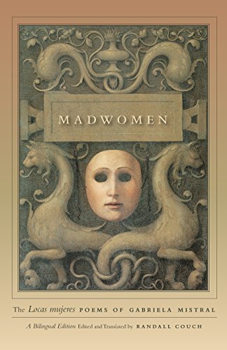 Madwomen: The "Locas mujeres" Poems of Gabriela Mistral, a Bilingual Edition von University of Chicago Press