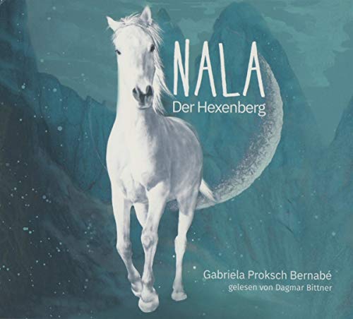 NALA - Der Hexenberg: Eine Pferdegeschichte von Kampenwand Verlag