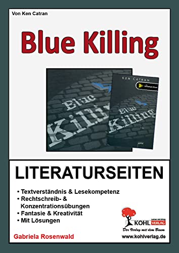 Blue Killing / Literaturseiten: Begleitmaterial mit Arbeitsblättern zur Lektüre von Kohl-Verlag