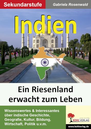 Indien: Ein Riesenland erwacht zum Leben von Kohl Verlag