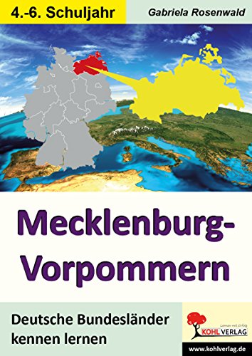Mecklenburg-Vorpommern: Deutsche Bundesländer kennen lernen von KOHL VERLAG Der Verlag mit dem Baum