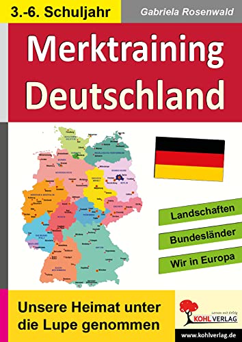 Merktraining Deutschland: Einsatz im 3.-6. Schuljahr. 50 Kopiervorlagen mit Lösungen zur Selbstkontrolle. Allgemeinbildung von Kohl Verlag Der Verlag Mit Dem Baum