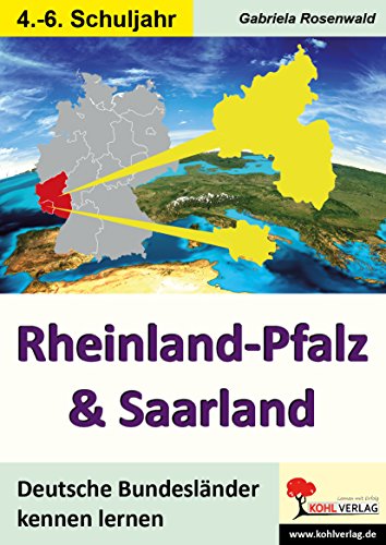 Rheinland-Pfalz & Saarland: Deutsche Bundesländer kennen lernen