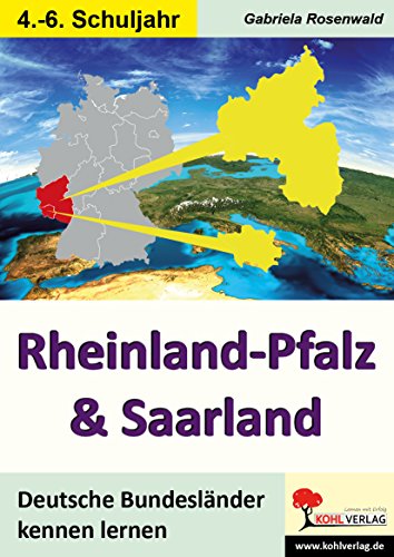 Rheinland-Pfalz & Saarland: Deutsche Bundesländer kennen lernen