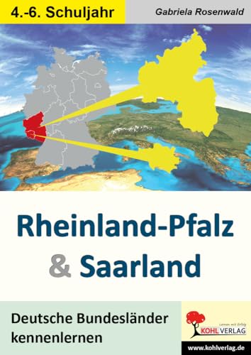 Rheinland-Pfalz & Saarland: Deutsche Bundesländer kennen lernen Rheinland-Pfalz & Saarland: Deutsche Bundesländer kennen lernen von KOHL VERLAG Der Verlag mit dem Baum