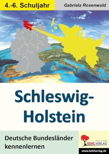 Schleswig-Holstein: Deutsche Bundesländer kennen lernen von KOHL VERLAG Der Verlag mit dem Baum