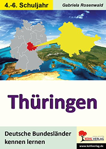 Thüringen: Deutsche Bundesländer kennen lernen von KOHL VERLAG Der Verlag mit dem Baum
