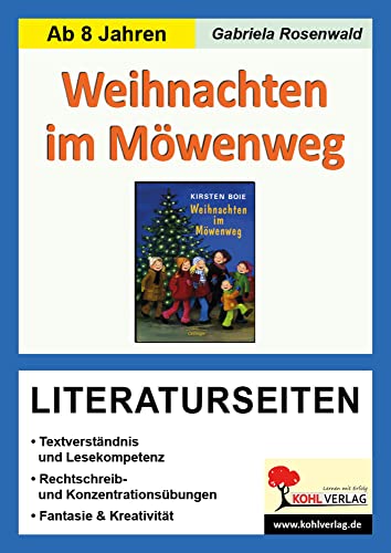 Weihnachten im Möwenweg - Literaturseiten: Begleitmaterial mit Arbeitsblättern zur Lektüre Weihnachten im Möwenweg - Literaturseiten: Begleitmaterial mit Arbeitsblättern zur Lektüre von KOHL VERLAG Der Verlag mit dem Baum