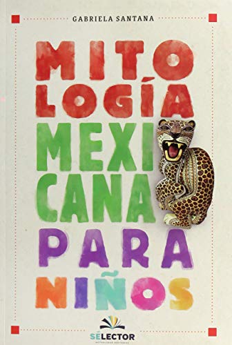 Mitología mexicana para niños von Selector