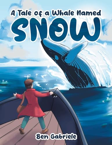 A Tale of a Whale Named Snow von Primix Publishing