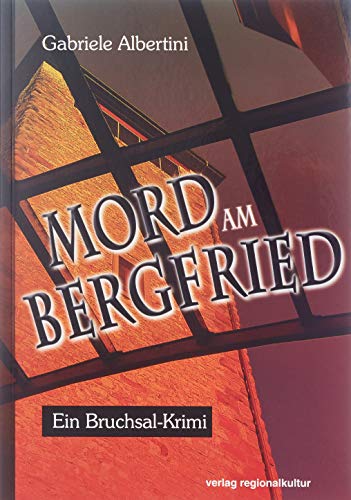 Mord am Bergfried: Ein Bruchsal-Krimi von Regionalkultur Verlag