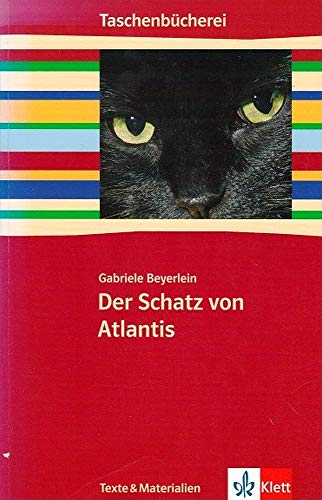 Der Schatz von Atlantis: (gekürzte Fassung) Klasse 5/6: Ab 5./6. Schuljahr (Taschenbücherei. Texte & Materialien) von Klett Ernst /Schulbuch