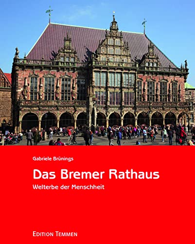 Das Bremer Rathaus: Welterbe der Menschheit