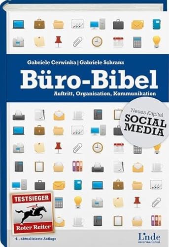 Büro-Bibel: Auftritt, Organisation, Kommunikation